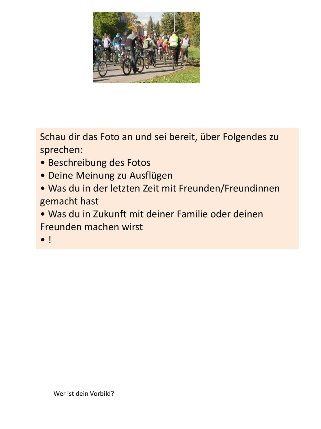 Schau dir das Foto an und sei bereit, über Folgendes zu sprechen: