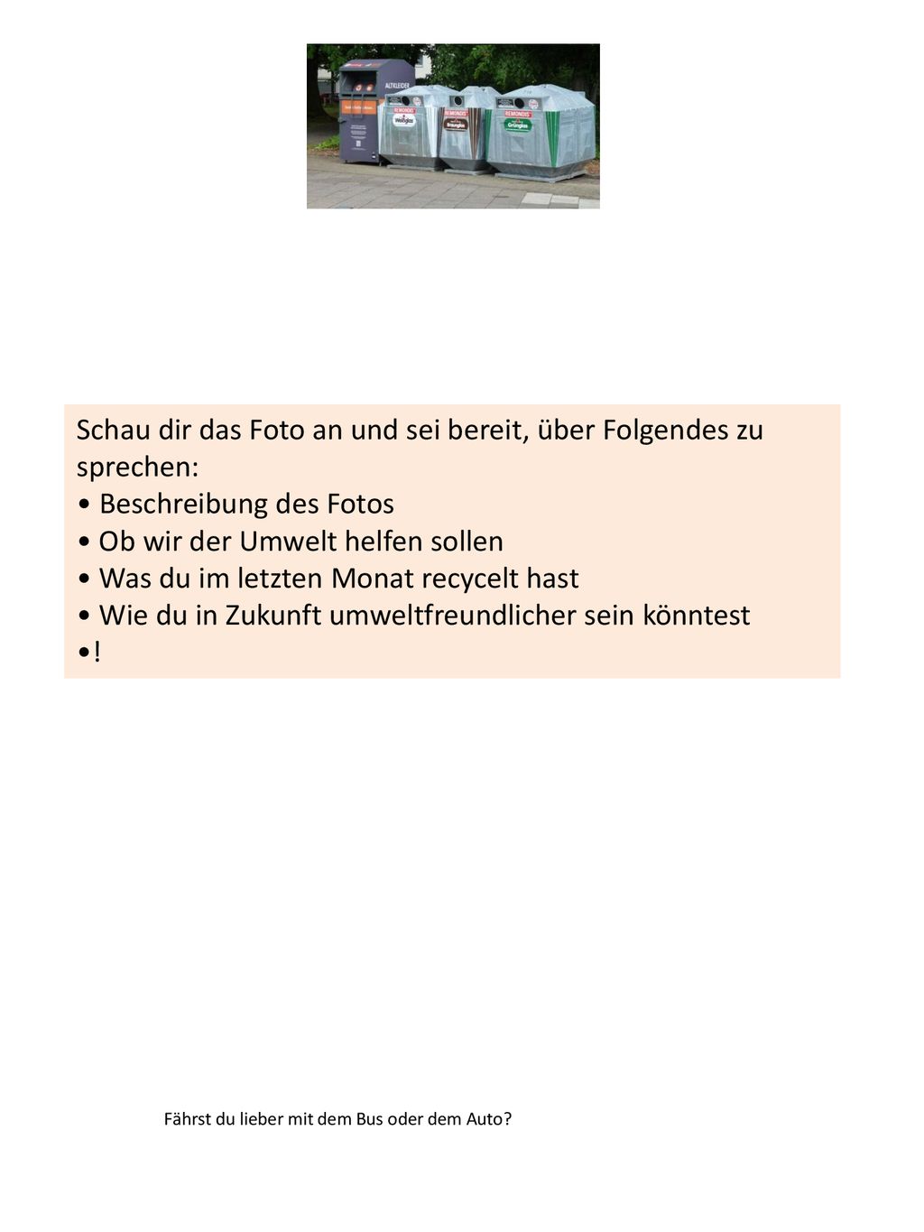Schau dir das Foto an und sei bereit, über Folgendes zu sprechen: