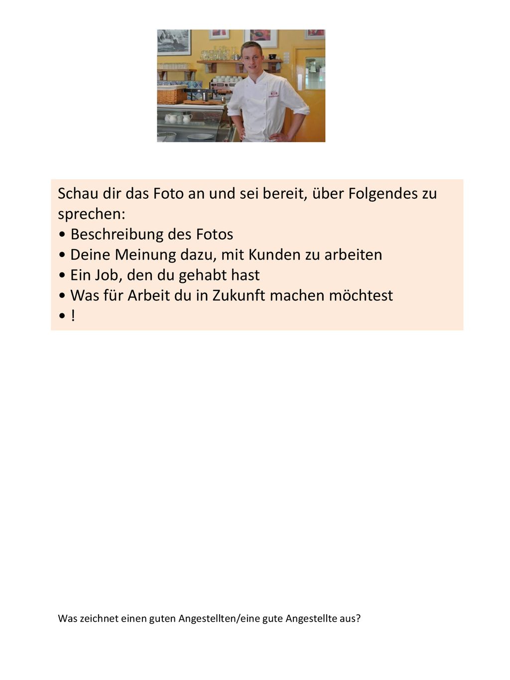 Schau dir das Foto an und sei bereit, über Folgendes zu sprechen: