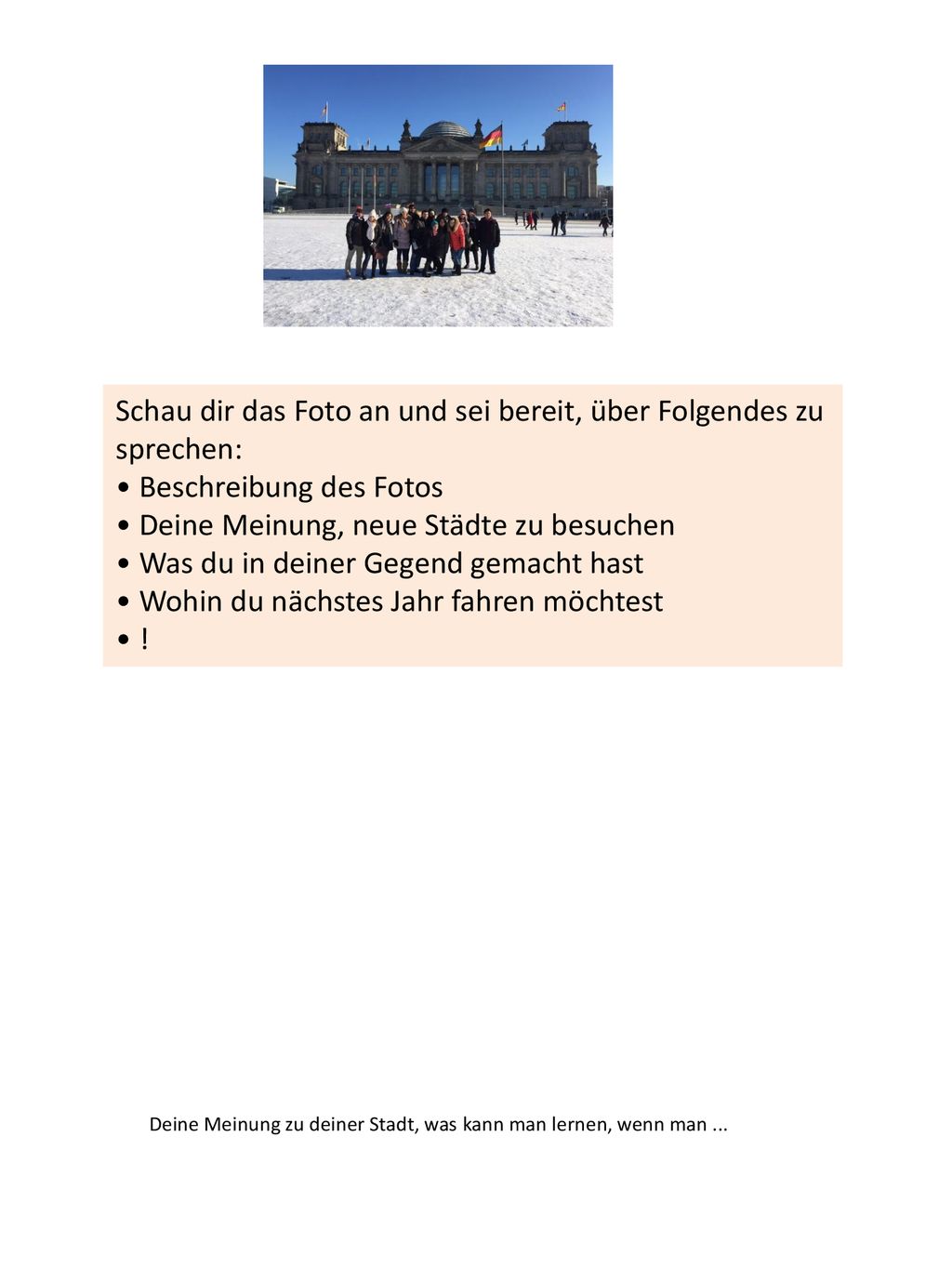 Schau dir das Foto an und sei bereit, über Folgendes zu sprechen: