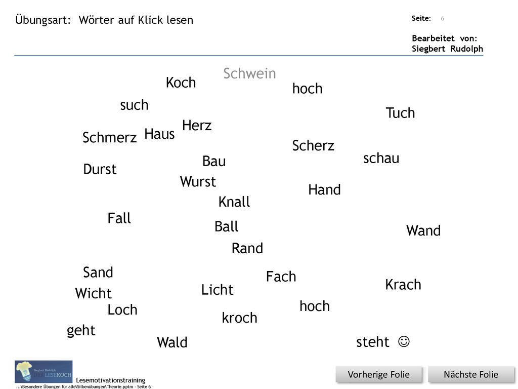Schwein Koch hoch such Tuch Herz Haus Schmerz Scherz schau Bau Durst