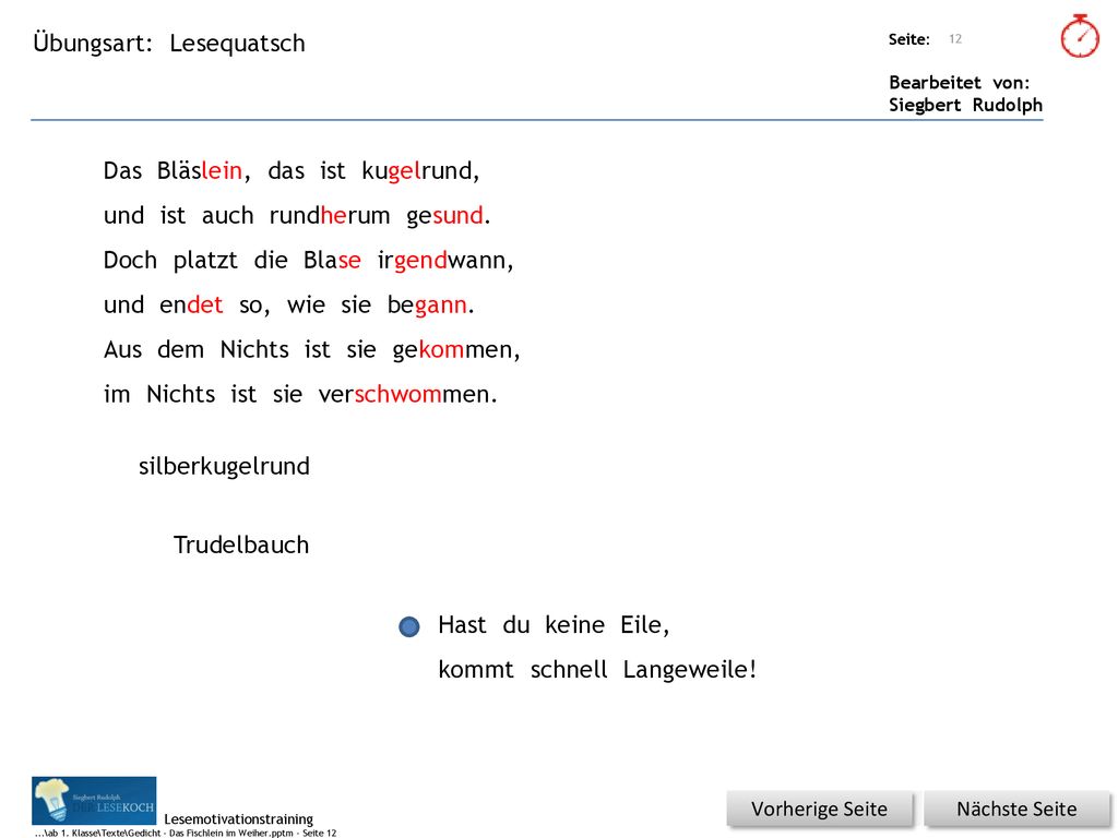 Das Bläslein, das ist kugelrund, und ist auch rundherum gesund.