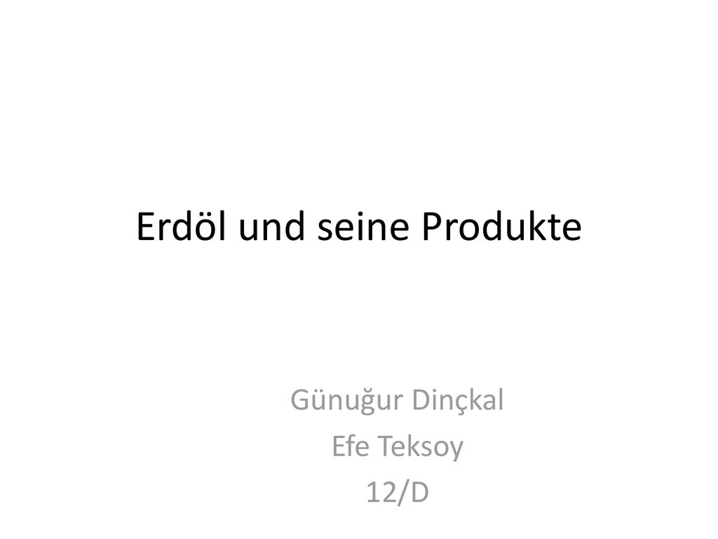 Erdöl und seine Produkte