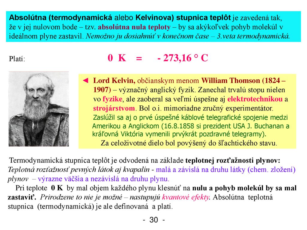 ◄ Lord Kelvin, občianskym menom William Thomson (1824 –