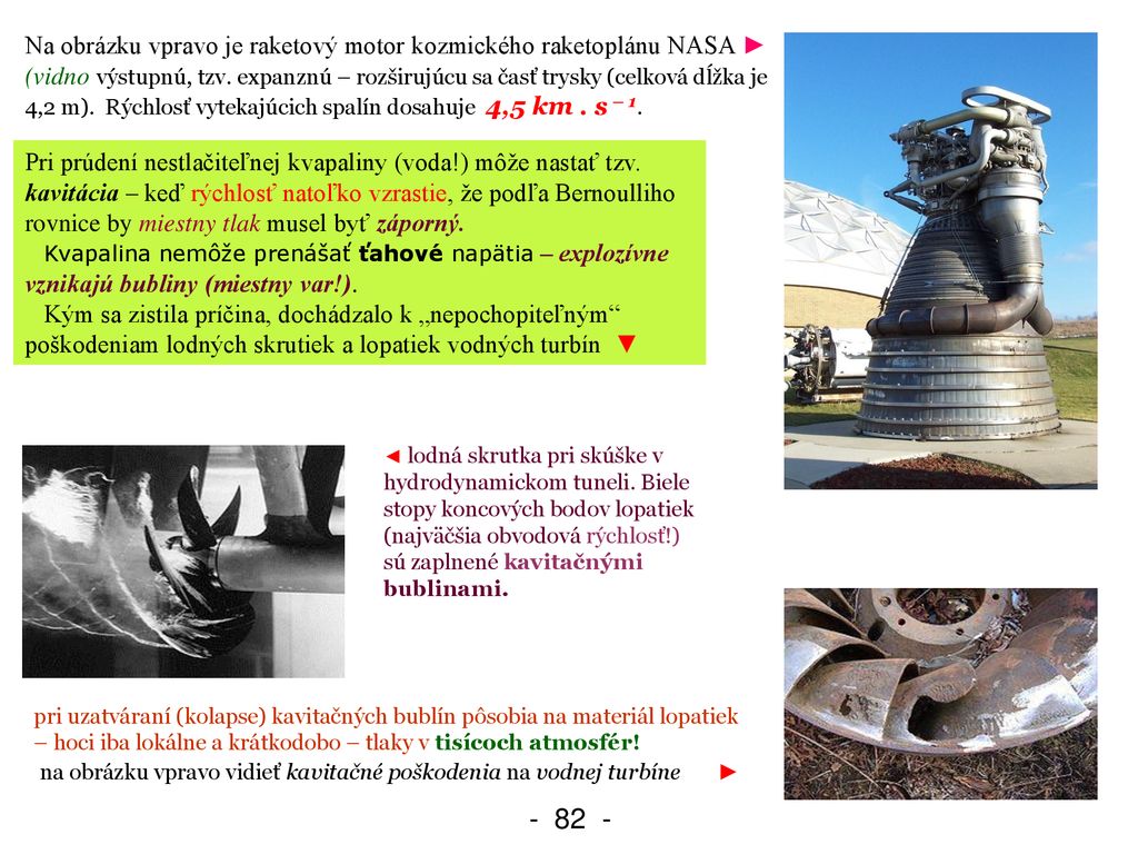 Na obrázku vpravo je raketový motor kozmického raketoplánu NASA ►