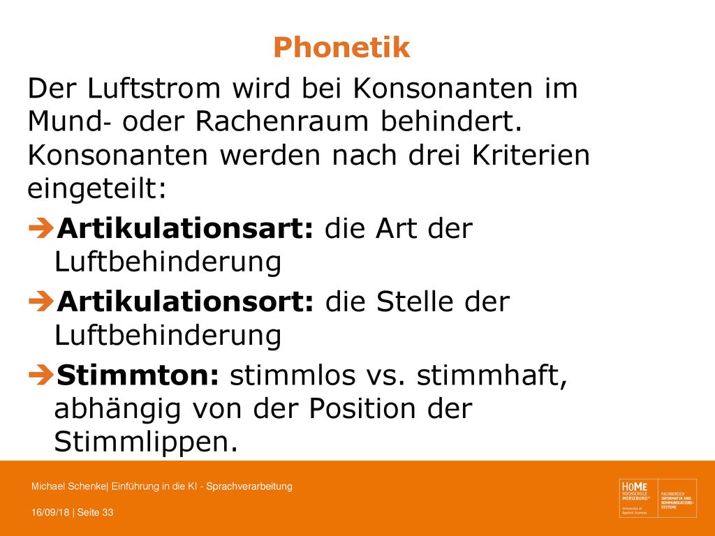 Der Luftstrom wird bei Konsonanten im Mund‐ oder Rachenraum behindert