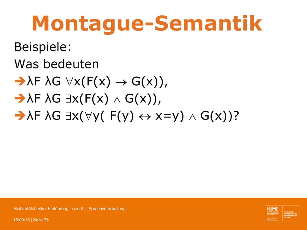 Montague-Semantik Beispiele: Was bedeuten λF λG x(F(x)  G(x)),