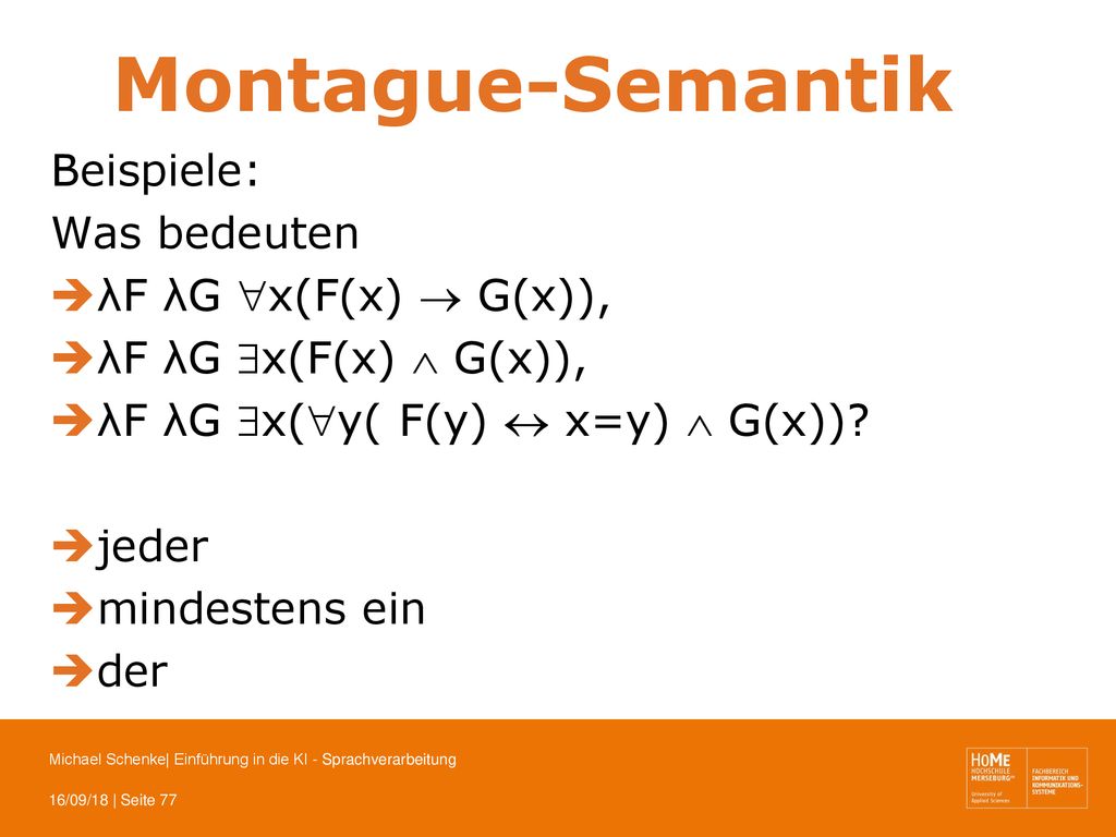 Montague-Semantik Beispiele: Was bedeuten λF λG x(F(x)  G(x)),