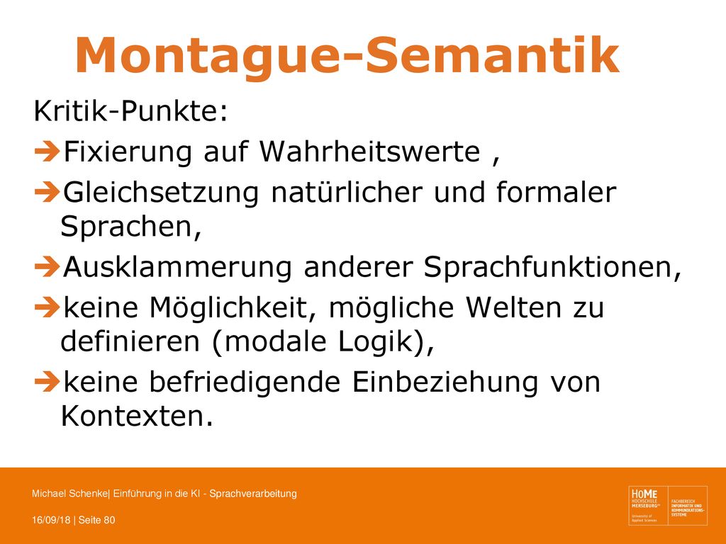 Montague-Semantik Kritik-Punkte: Fixierung auf Wahrheitswerte ,