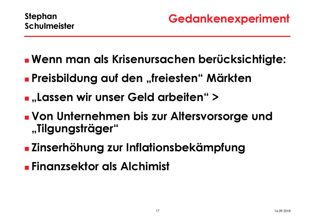 Gedankenexperiment Wenn man als Krisenursachen berücksichtigte: Preisbildung auf den „freiesten Märkten.