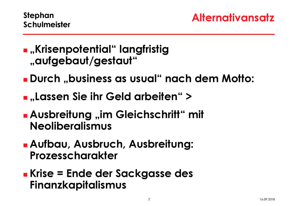Alternativansatz „Krisenpotential langfristig „aufgebaut/gestaut Durch „business as usual nach dem Motto: