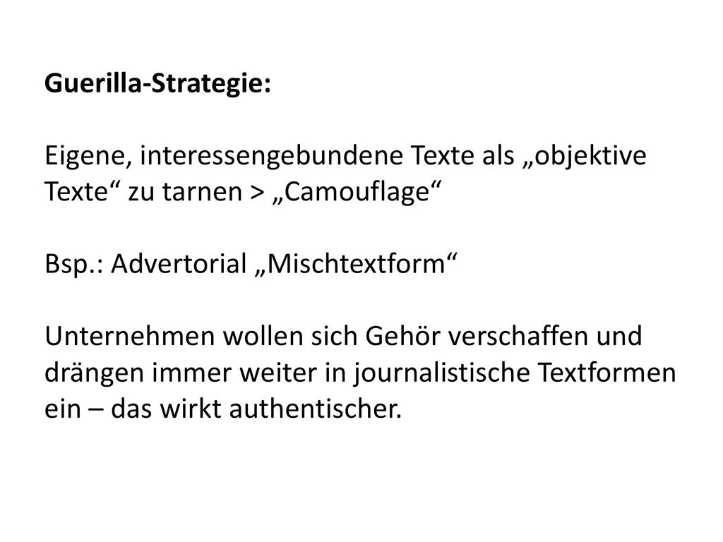 Guerilla-Strategie: Eigene, interessengebundene Texte als „objektive Texte zu tarnen > „Camouflage
