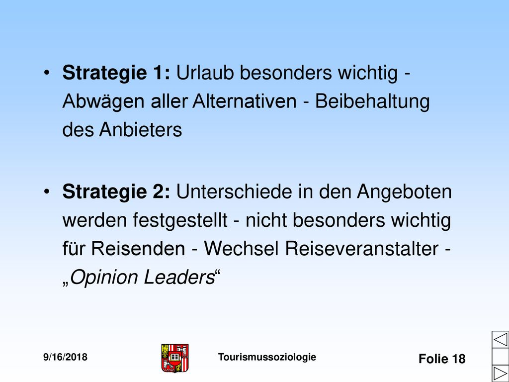 Strategie 1: Urlaub besonders wichtig - Abwägen aller Alternativen - Beibehaltung des Anbieters