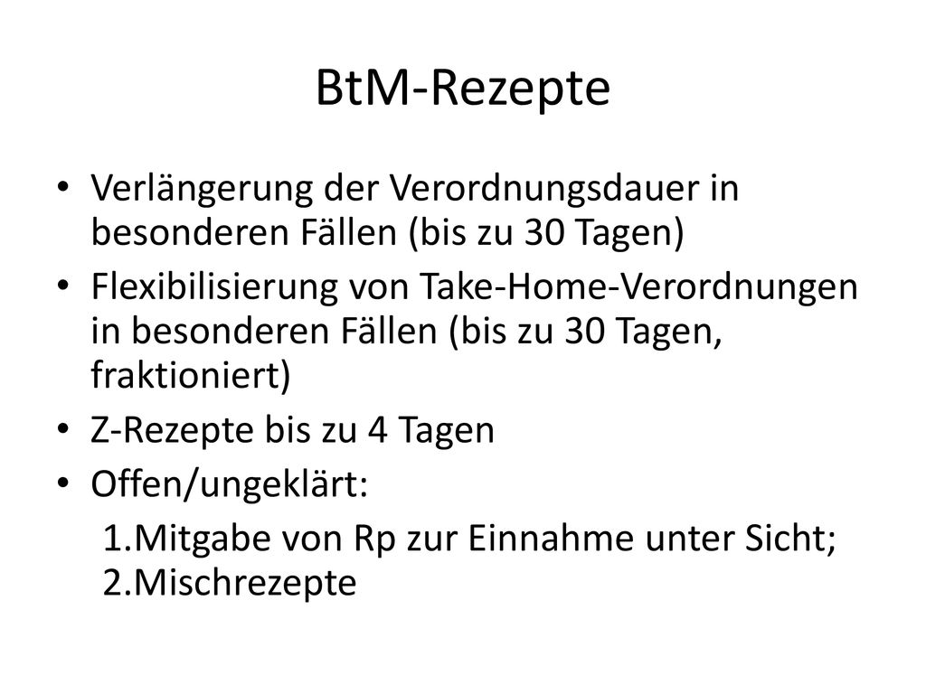 BtM-Rezepte Verlängerung der Verordnungsdauer in besonderen Fällen (bis zu 30 Tagen)