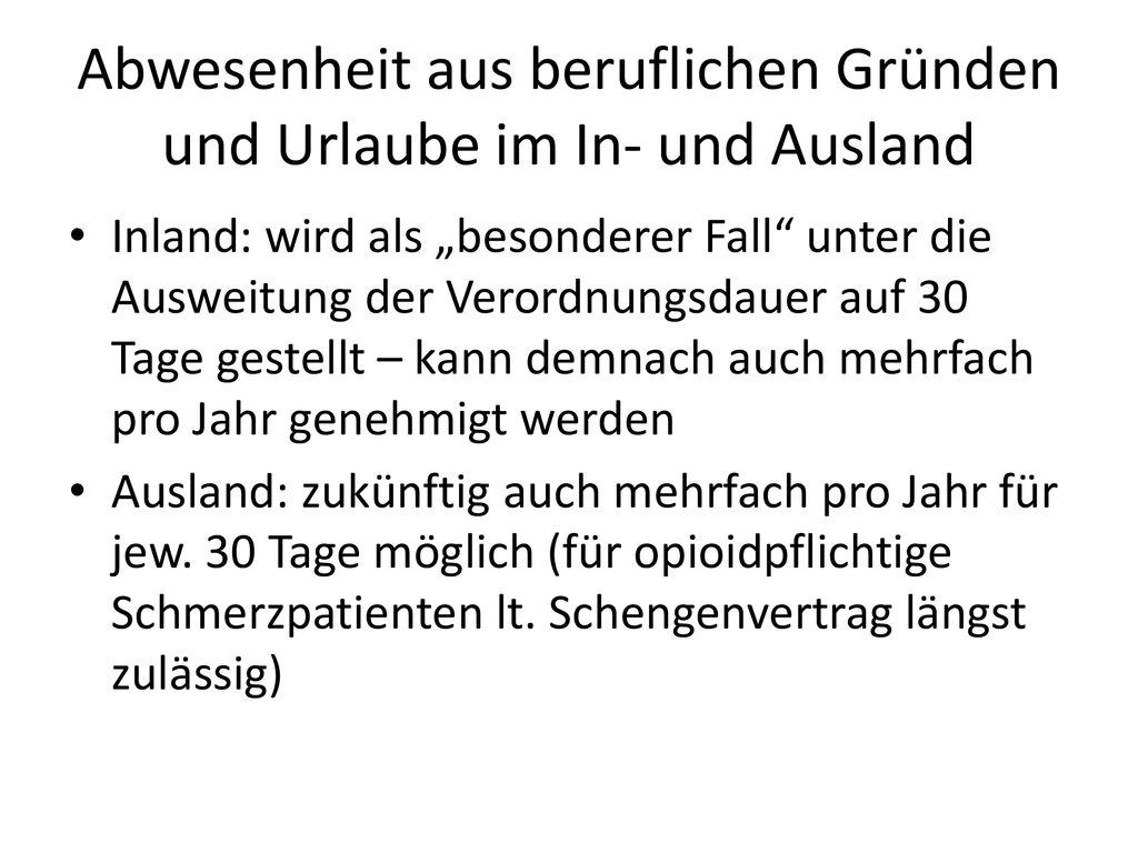 Abwesenheit aus beruflichen Gründen und Urlaube im In- und Ausland
