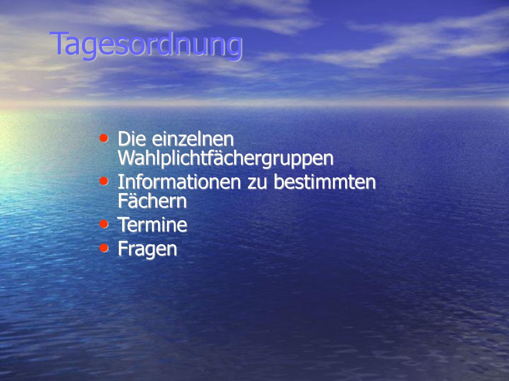 Tagesordnung Die einzelnen Wahlplichtfächergruppen