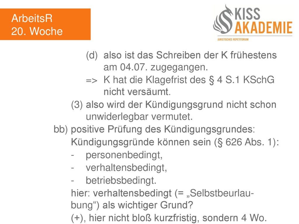 ArbeitsR 20. Woche. (d) also ist das Schreiben der K frühestens am zugegangen.