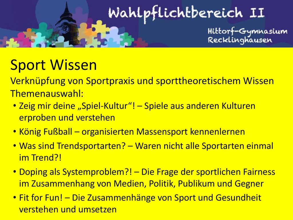 Sport Wissen Verknüpfung von Sportpraxis und sporttheoretischem Wissen. Themenauswahl: