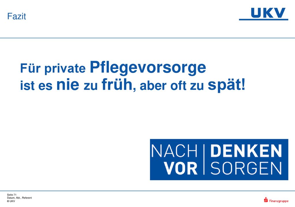 Für private Pflegevorsorge ist es nie zu früh, aber oft zu spät!
