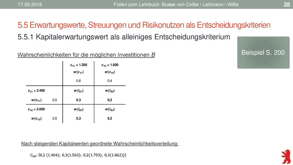 Folien zum Lehrbuch: Busse von Colbe / Laßmann / Witte. 5.5 Erwartungswerte, Streuungen und Risikonutzen als Entscheidungskriterien.