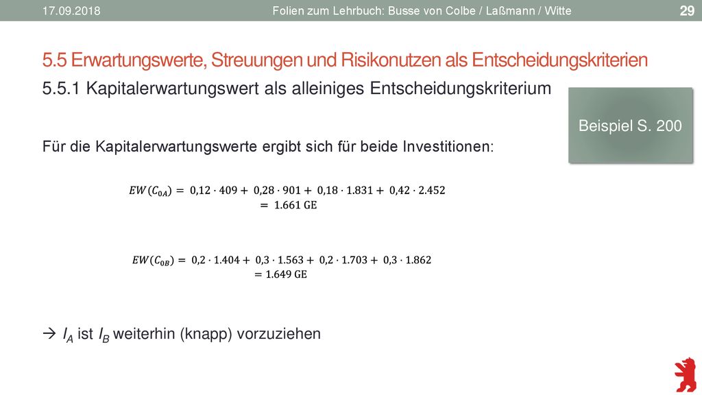 Folien zum Lehrbuch: Busse von Colbe / Laßmann / Witte. 5.5 Erwartungswerte, Streuungen und Risikonutzen als Entscheidungskriterien.