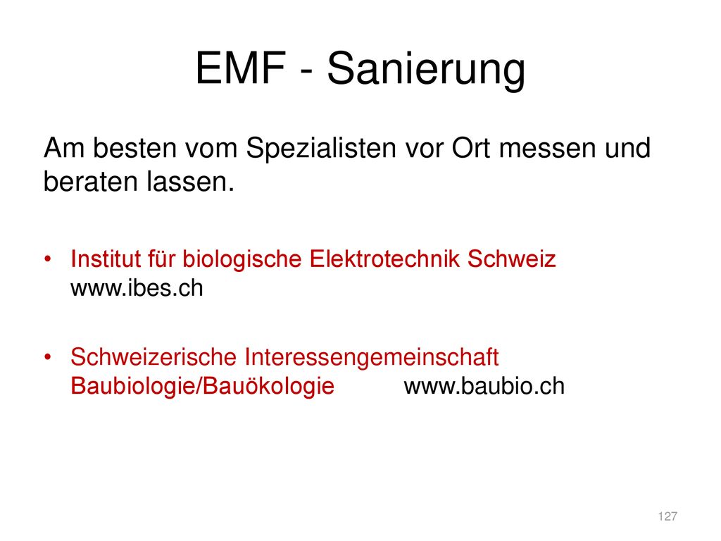 EMF - Sanierung Am besten vom Spezialisten vor Ort messen und beraten lassen. Institut für biologische Elektrotechnik Schweiz