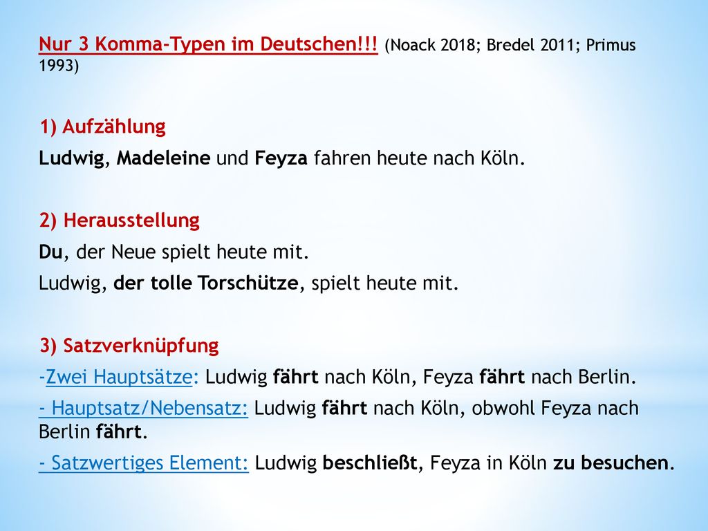 Nur 3 Komma-Typen im Deutschen!!! (Noack 2018; Bredel 2011; Primus 1993)
