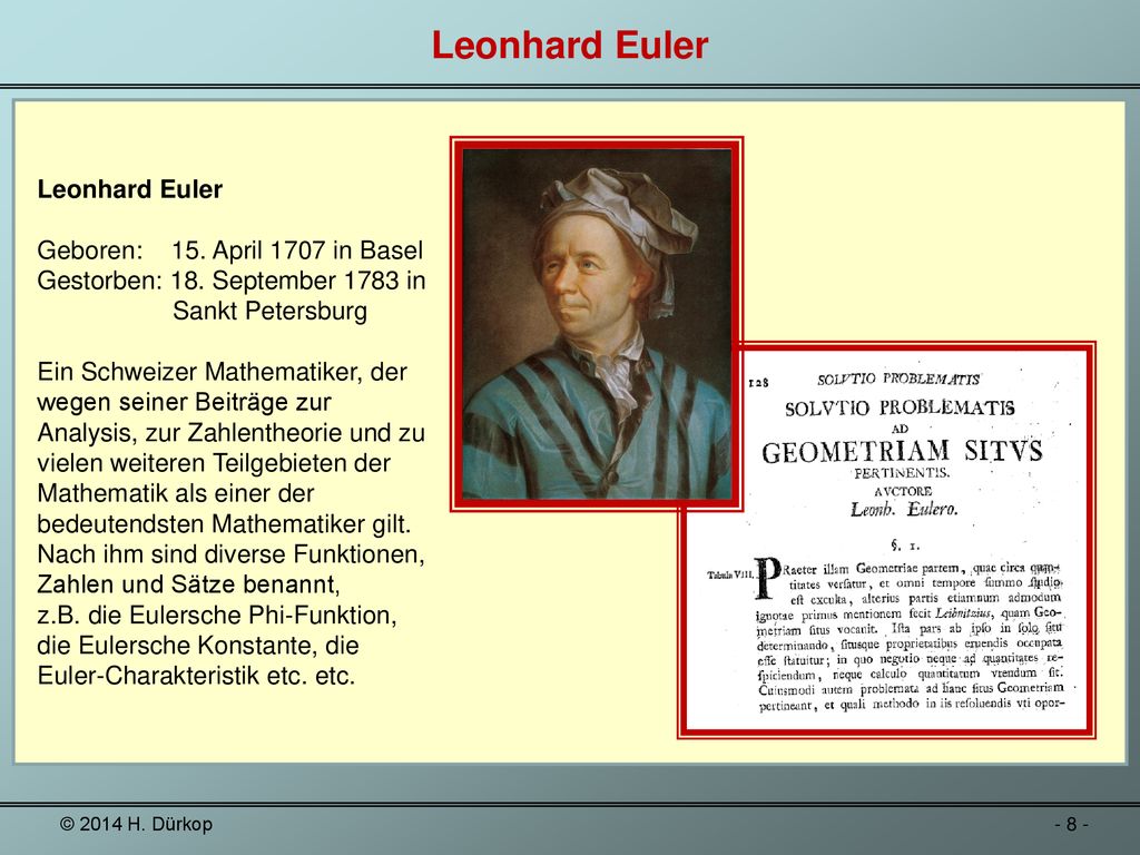 Leonhard Euler Leonhard Euler Geboren: 15. April 1707 in Basel