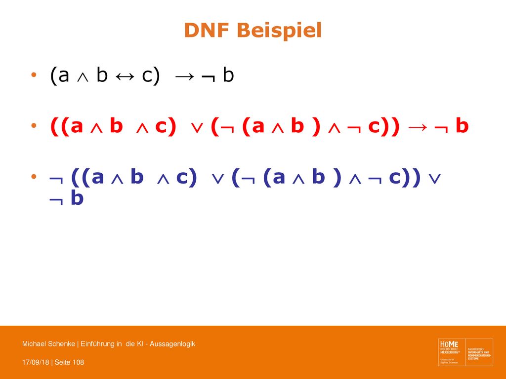 DNF Beispiel (a  b ↔ c) →  b. ((a  b  c)  ( (a  b )   c)) →  b.