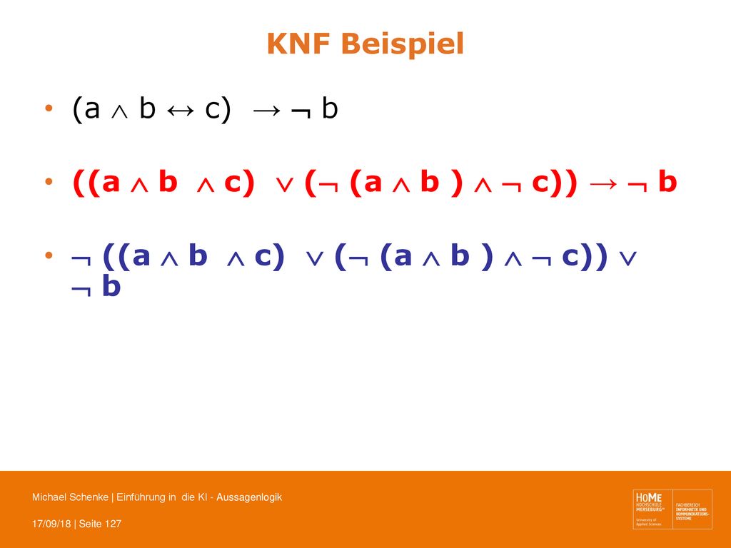 KNF Beispiel (a  b ↔ c) →  b. ((a  b  c)  ( (a  b )   c)) →  b.