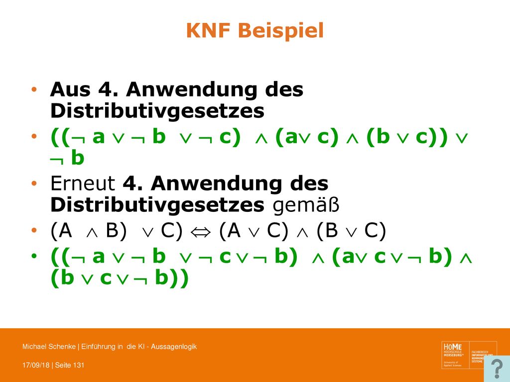 KNF Beispiel Aus 4. Anwendung des Distributivgesetzes. (( a   b   c)  (a c)  (b  c))   b.