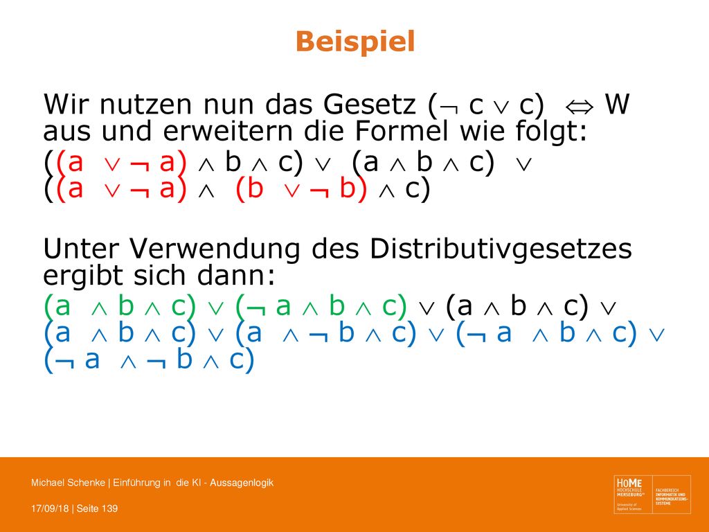 Beispiel Wir nutzen nun das Gesetz ( c  c)  W aus und erweitern die Formel wie folgt:
