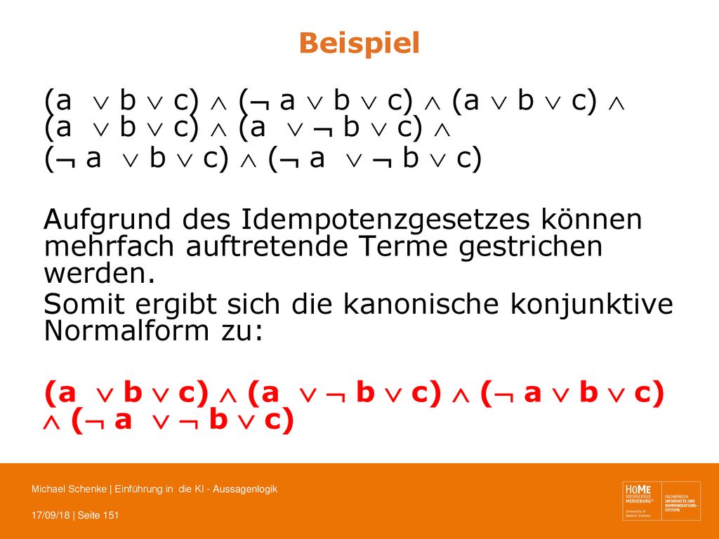 Beispiel (a  b  c)  ( a  b  c)  (a  b  c)  (a  b  c)  (a   b  c)  ( a  b  c)  ( a   b  c)