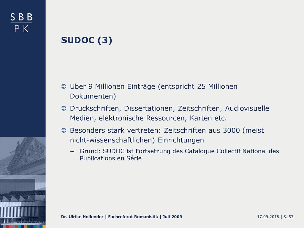 SUDOC (3) Über 9 Millionen Einträge (entspricht 25 Millionen Dokumenten)