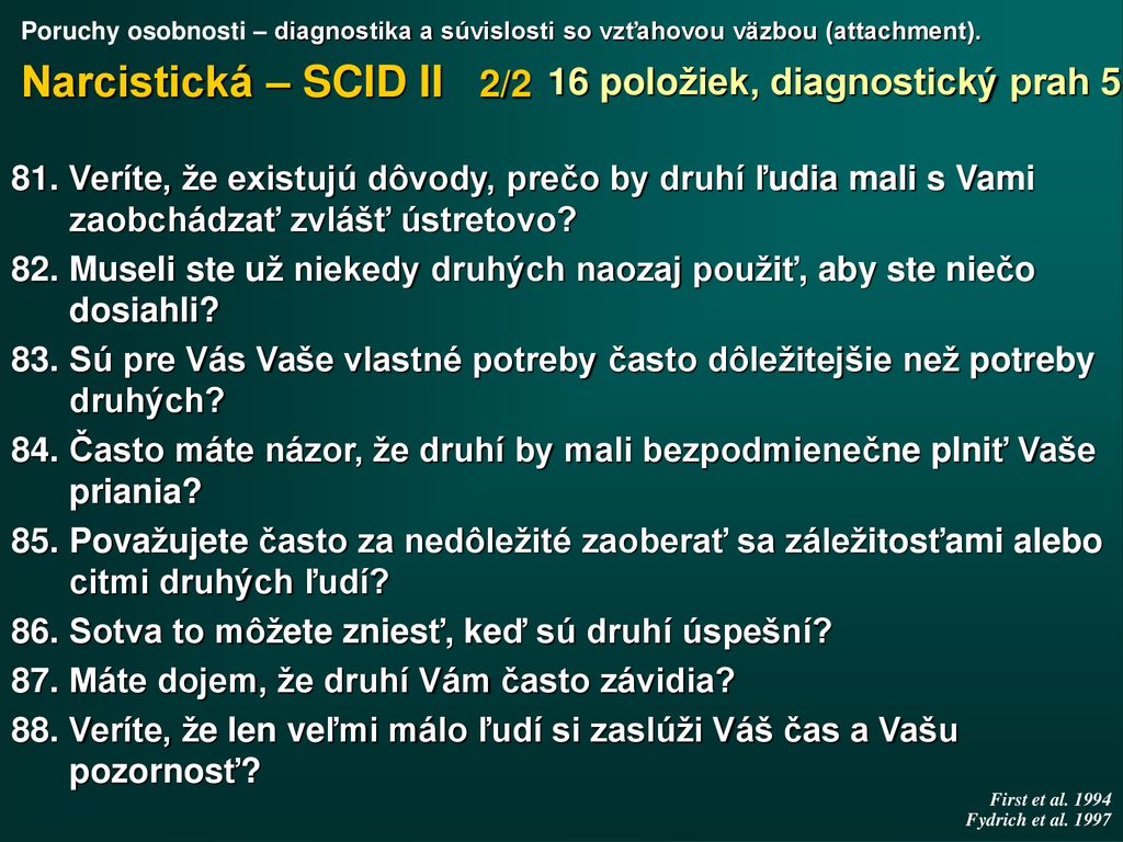 Narcistická – SCID II 2/2 16 položiek, diagnostický prah 5