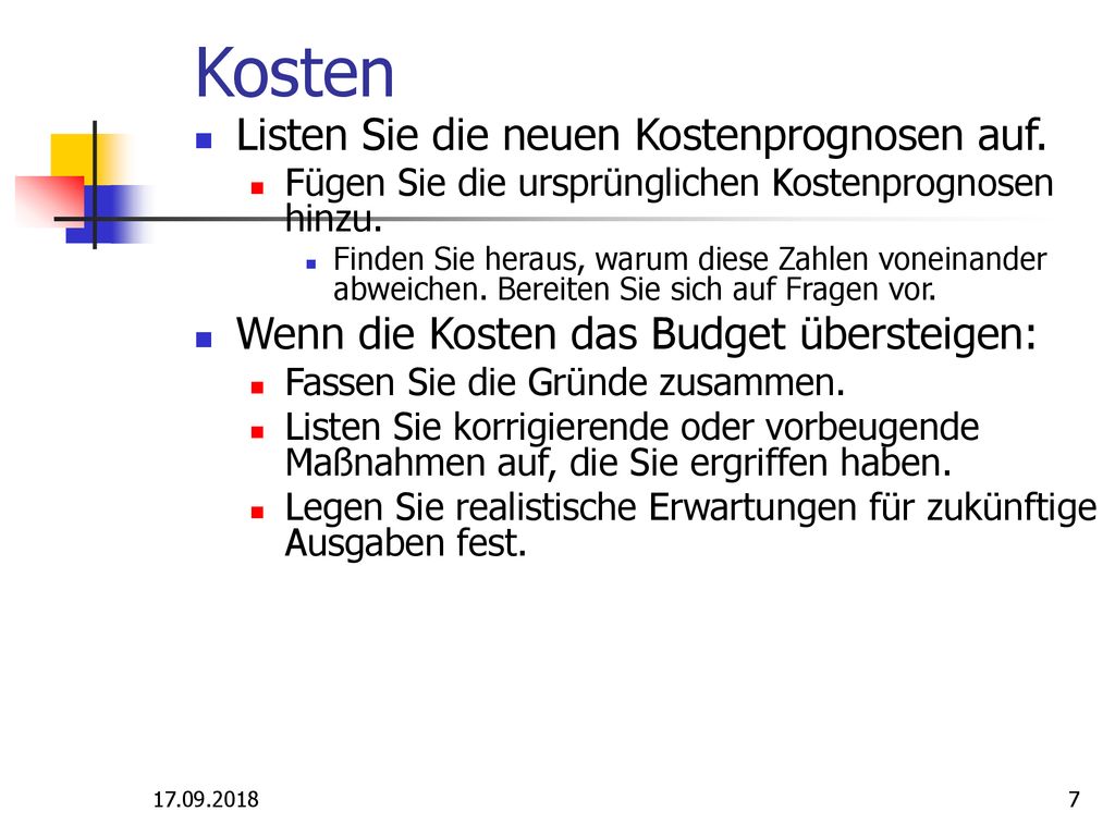 Kosten Listen Sie die neuen Kostenprognosen auf.