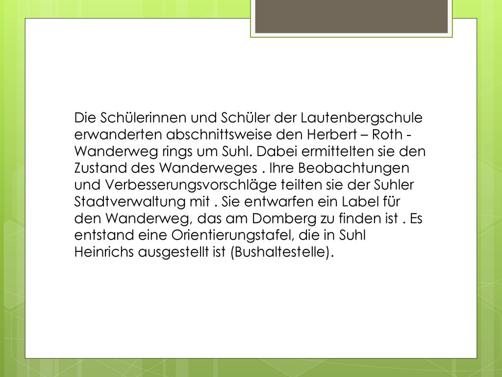 Die Schülerinnen und Schüler der Lautenbergschule erwanderten abschnittsweise den Herbert – Roth - Wanderweg rings um Suhl.