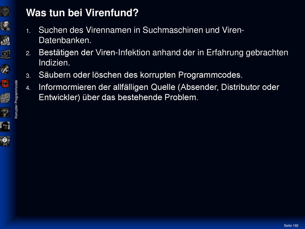 Was tun bei Virenfund Suchen des Virennamen in Suchmaschinen und Viren-Datenbanken.