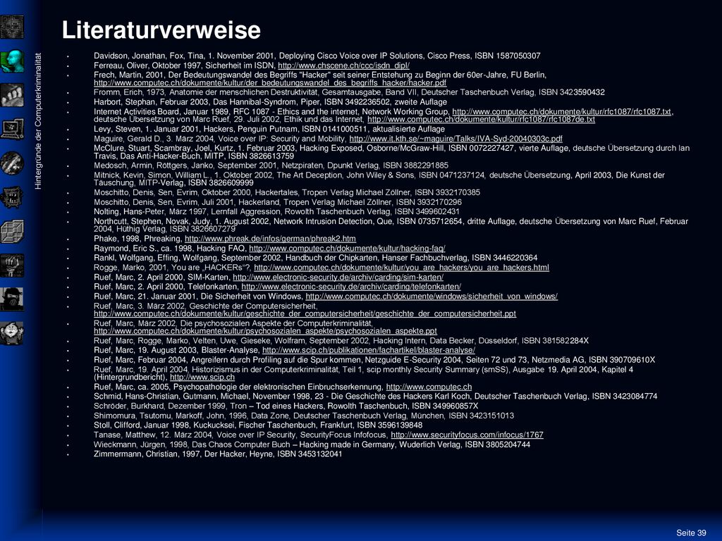 Literaturverweise Davidson, Jonathan, Fox, Tina, 1. November 2001, Deploying Cisco Voice over IP Solutions, Cisco Press, ISBN