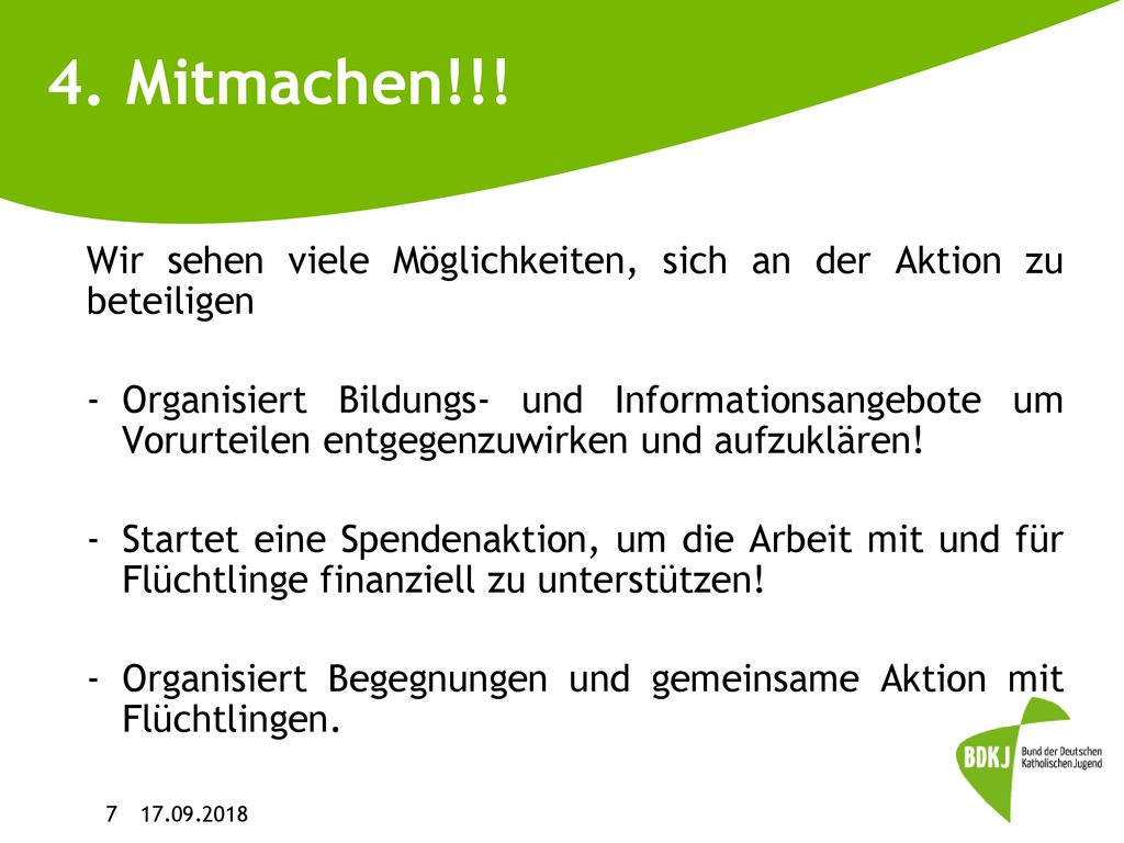 4. Mitmachen!!! Wir sehen viele Möglichkeiten, sich an der Aktion zu beteiligen.