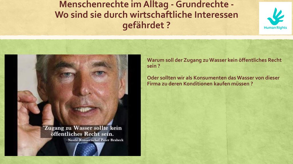 Menschenrechte im Alltag - Grundrechte - Wo sind sie durch wirtschaftliche Interessen gefährdet