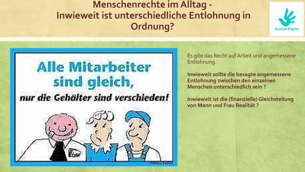 Menschenrechte im Alltag - Inwieweit ist unterschiedliche Entlohnung in Ordnung
