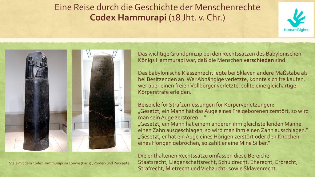 Eine Reise durch die Geschichte der Menschenrechte Codex Hammurapi (18 Jht. v. Chr.)