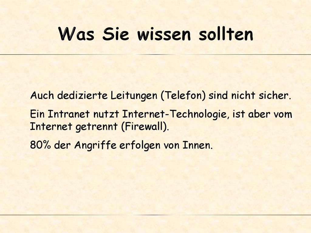 Was Sie wissen sollten Auch dedizierte Leitungen (Telefon) sind nicht sicher.