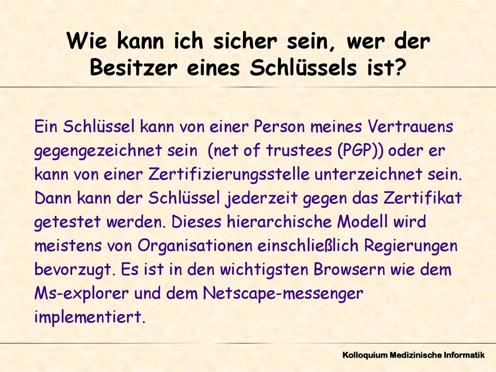 Wie kann ich sicher sein, wer der Besitzer eines Schlüssels ist