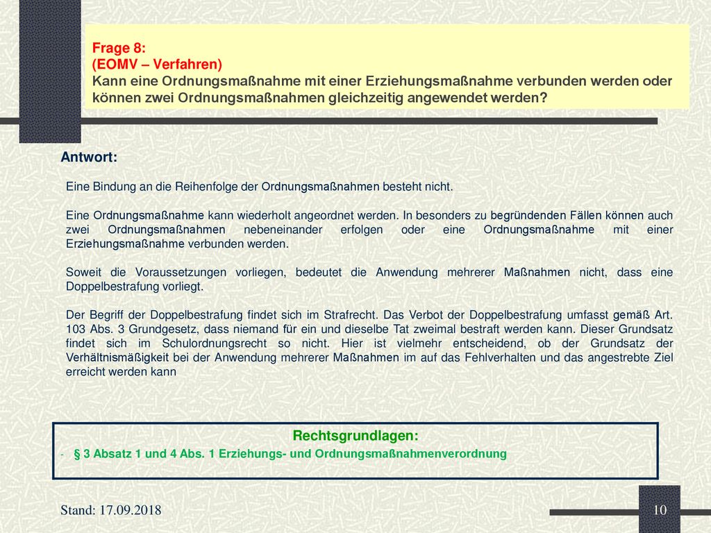 Frage 8: (EOMV – Verfahren) Kann eine Ordnungsmaßnahme mit einer Erziehungsmaßnahme verbunden werden oder können zwei Ordnungsmaßnahmen gleichzeitig angewendet werden