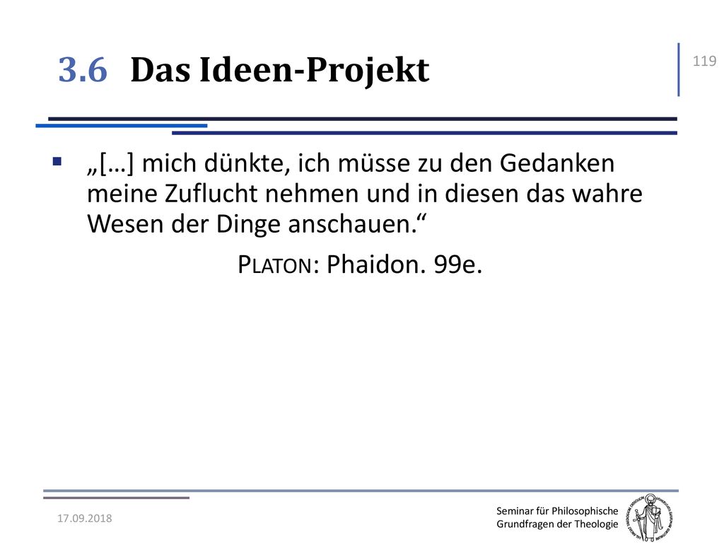 3.6 Das Ideen-Projekt „[…] mich dünkte, ich müsse zu den Gedanken meine Zuflucht nehmen und in diesen das wahre Wesen der Dinge anschauen.