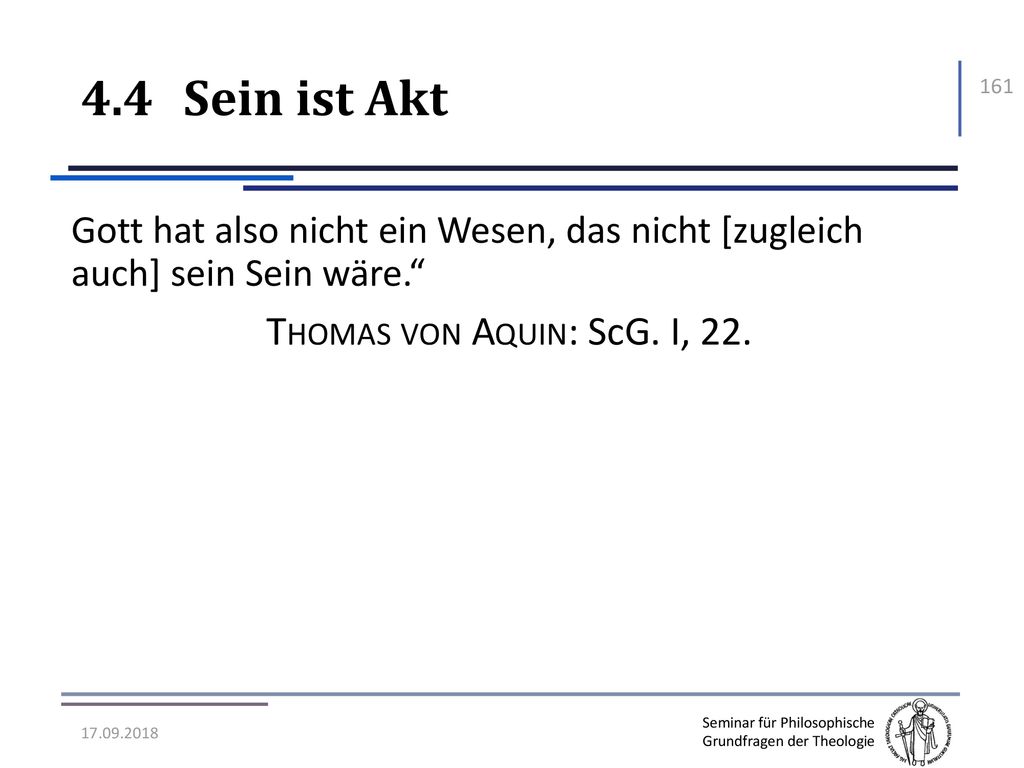 4.4 Sein ist Akt Thomas von Aquin: ScG. I, 22.