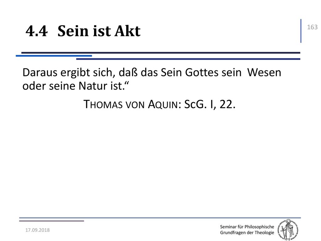 4.4 Sein ist Akt Thomas von Aquin: ScG. I, 22.