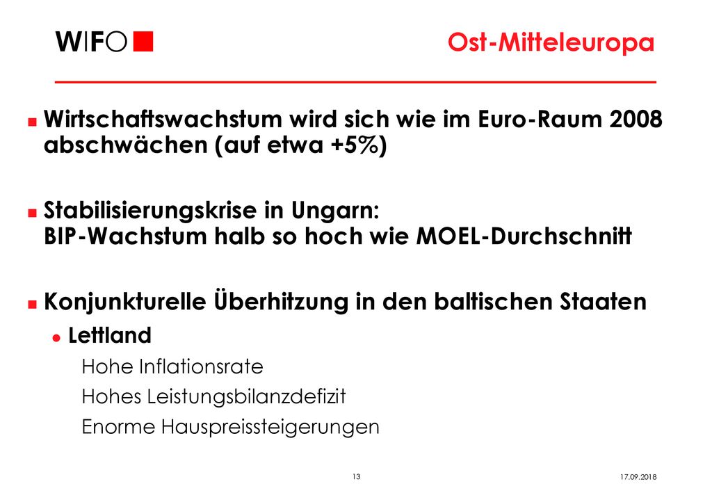 Ost-Mitteleuropa Wirtschaftswachstum wird sich wie im Euro-Raum 2008 abschwächen (auf etwa +5%)
